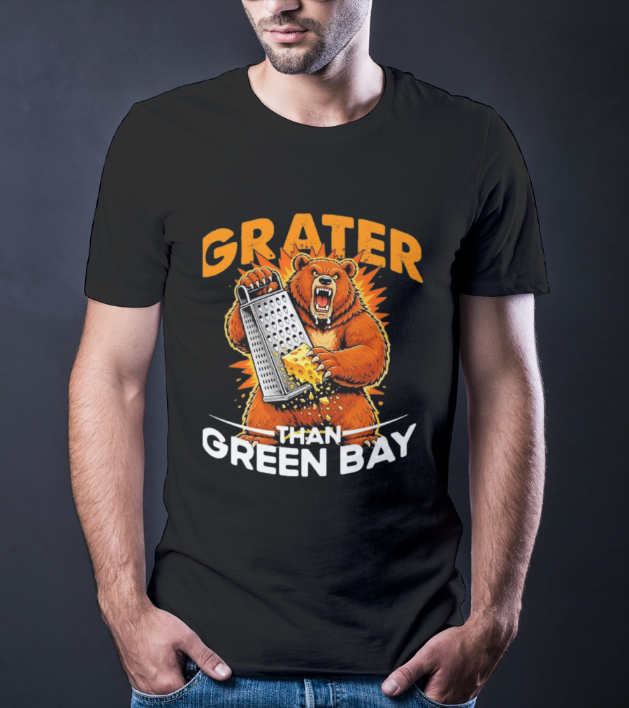 Grater Than Green Bay Bear Cheese Comedy T-Shirt
