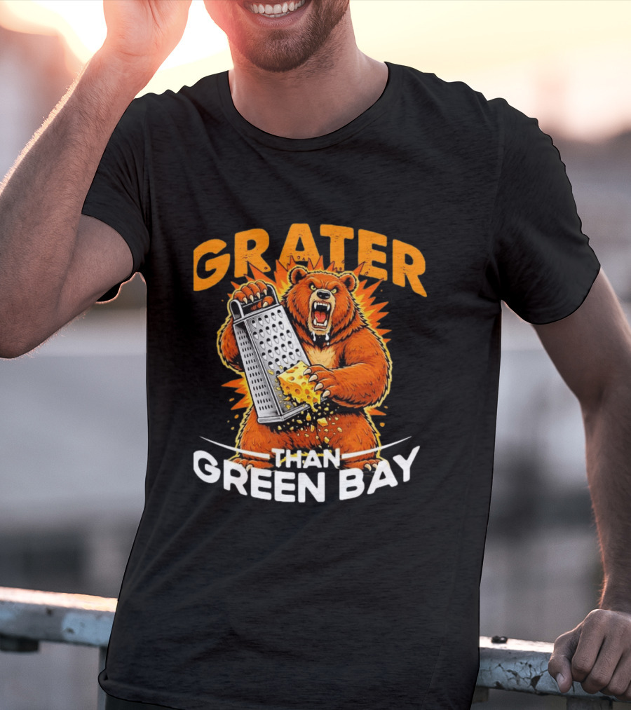 Grater Than Green Bay Bear Cheese Comedy T-Shirt
