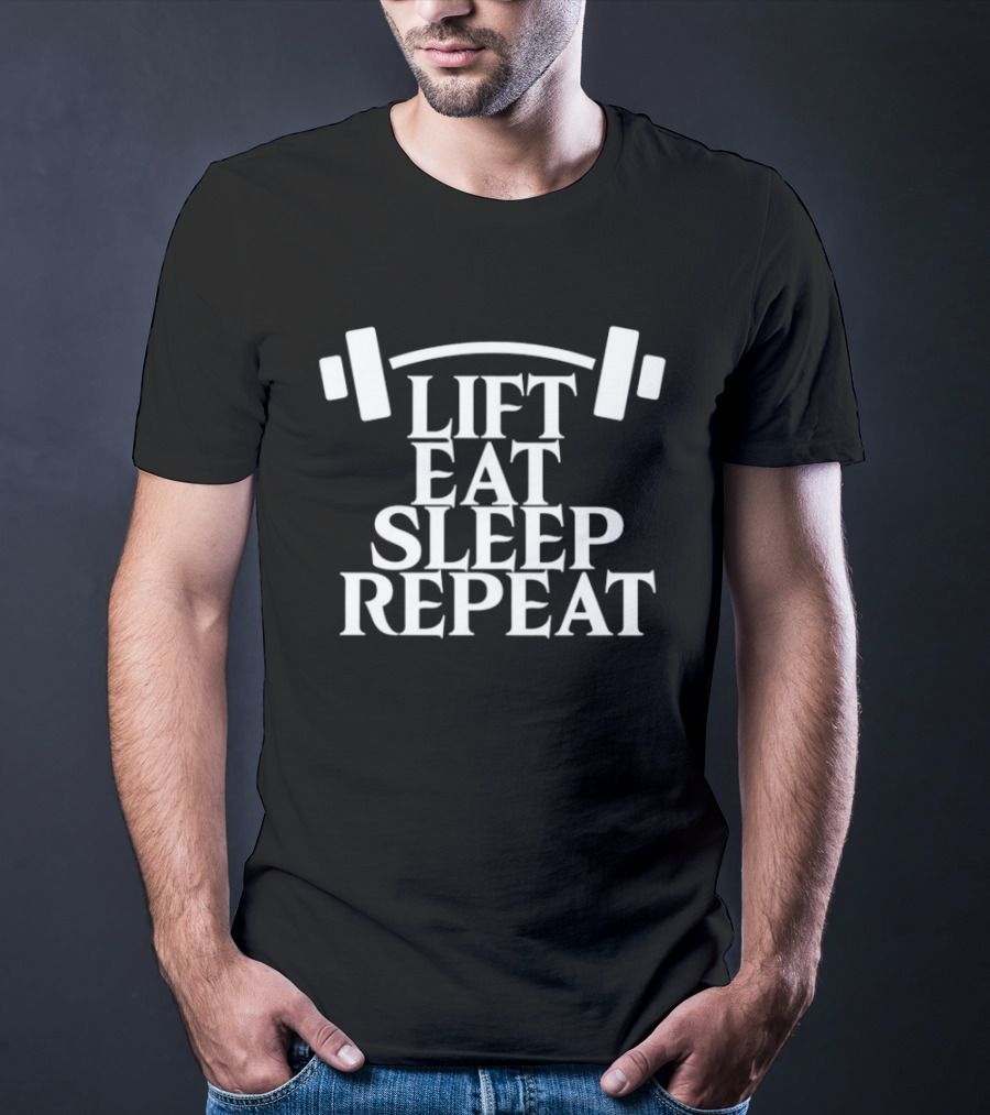 Lift Eat Sleep Repeat Barbell Fitness Motivation T-Shirt
