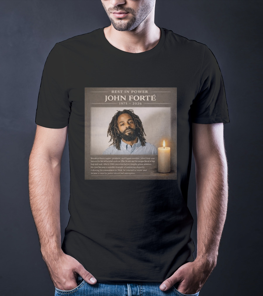 Rest In Power John Forté 1975 2026 Brooklyn Rapper Producer Fugees Member T-Shirt