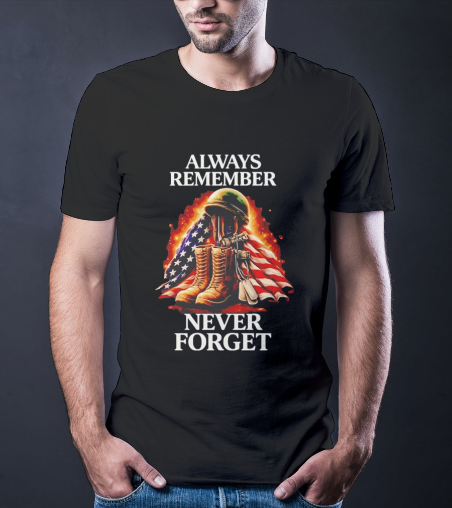 Always Remember Never Forget American Flag Soldier Boots T-Shirt