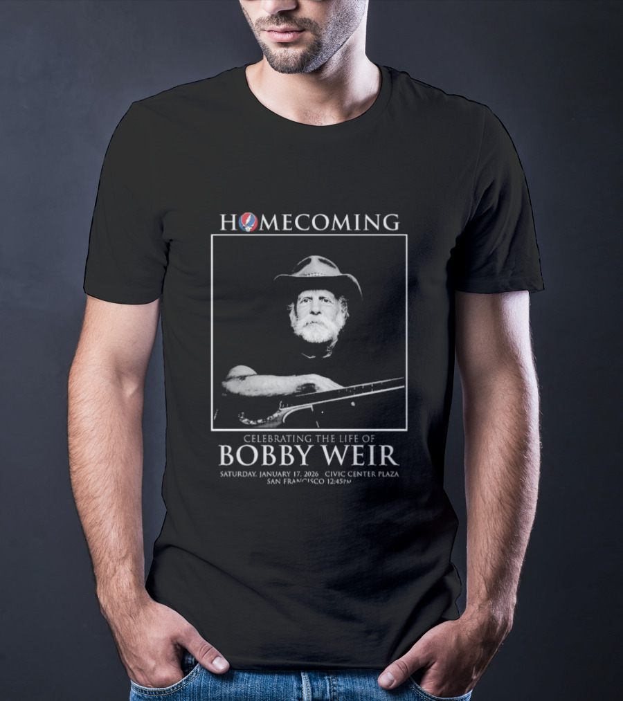 Homecoming Celebrating The Life Of Bobby Weir San Francisco January 17 2026 T-Shirt