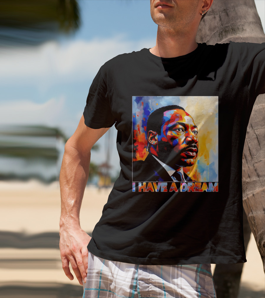 Black History Month Martin Luther King I Have A Dream T-Shirt
