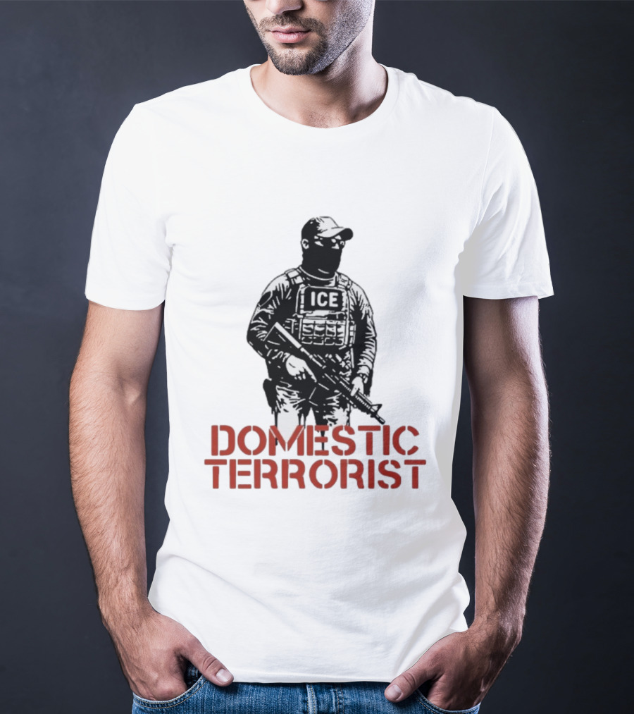 Domestic Terrorist ICE Abolish Now T-Shirt