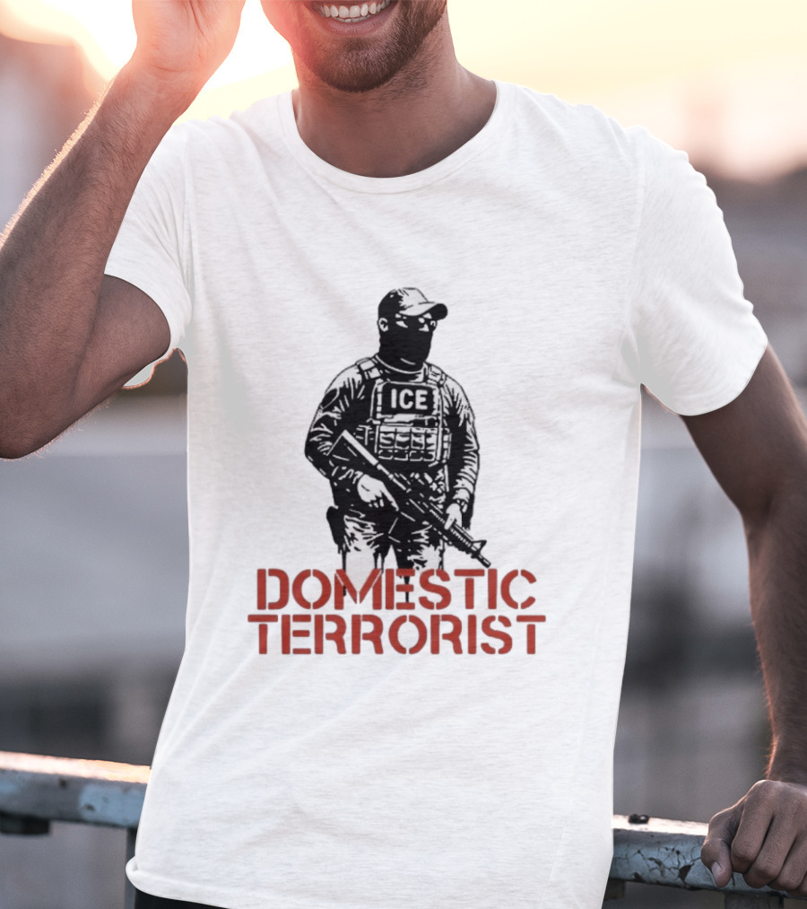 Domestic Terrorist ICE Abolish Now T-Shirt