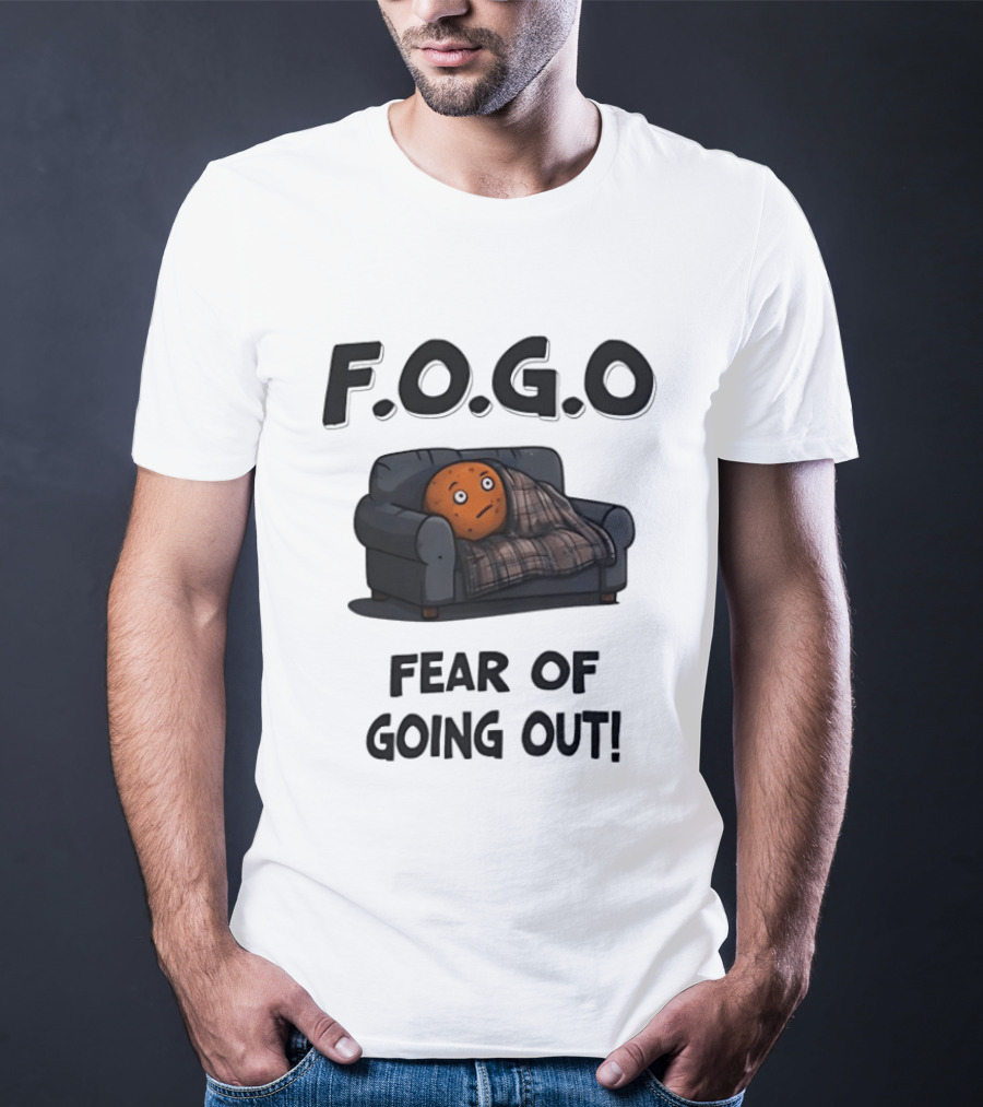 F.O.G.O Couch Potato Humor Fear Of Going Out T-Shirt