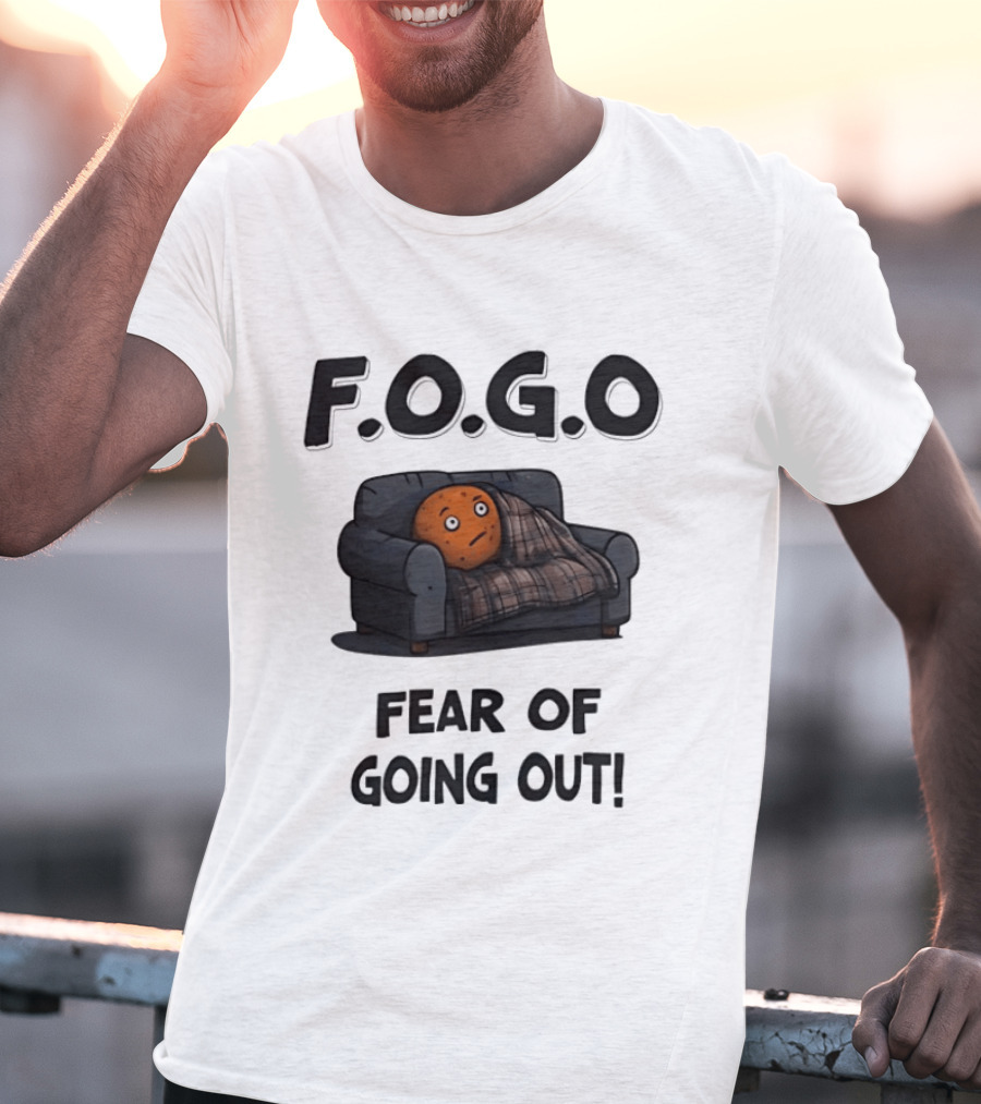 F.O.G.O Couch Potato Humor Fear Of Going Out T-Shirt