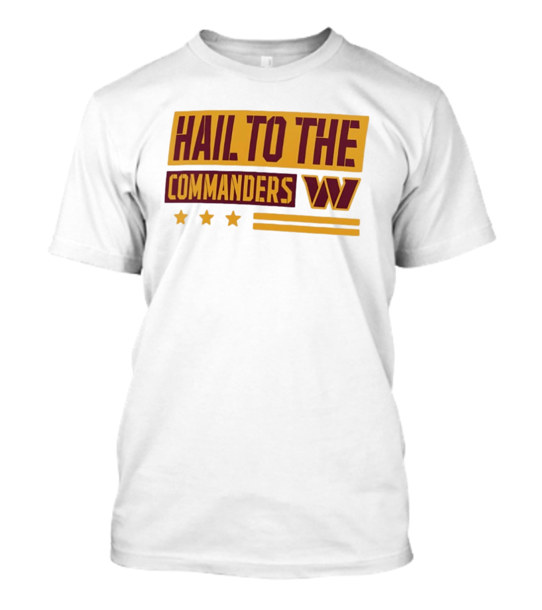 Hail To The Commanders W Three Stars T-Shirt