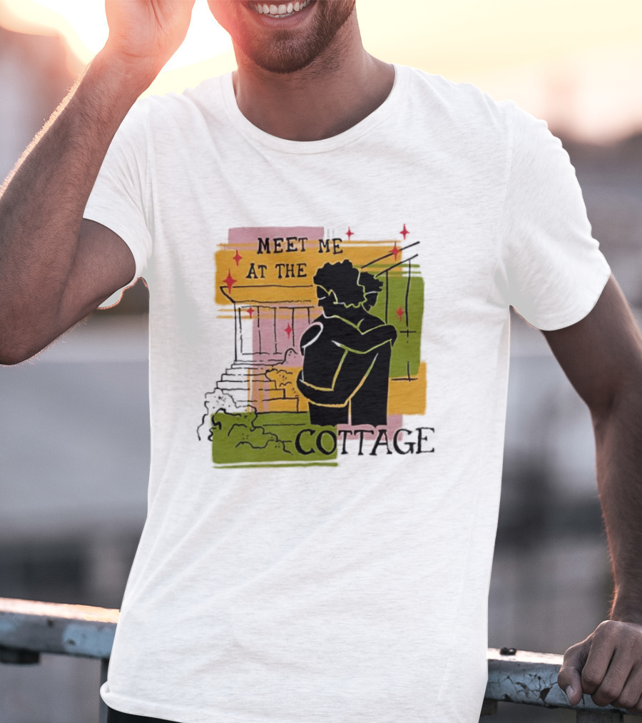 Meet Me At The Cottage Embrace By The Porch Steps T-Shirt