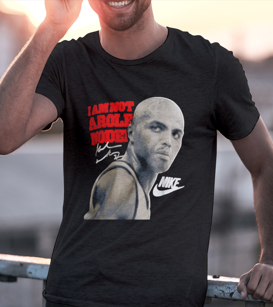 Charles Barkley I Am Not A Role Model Nike Signature T-Shirt