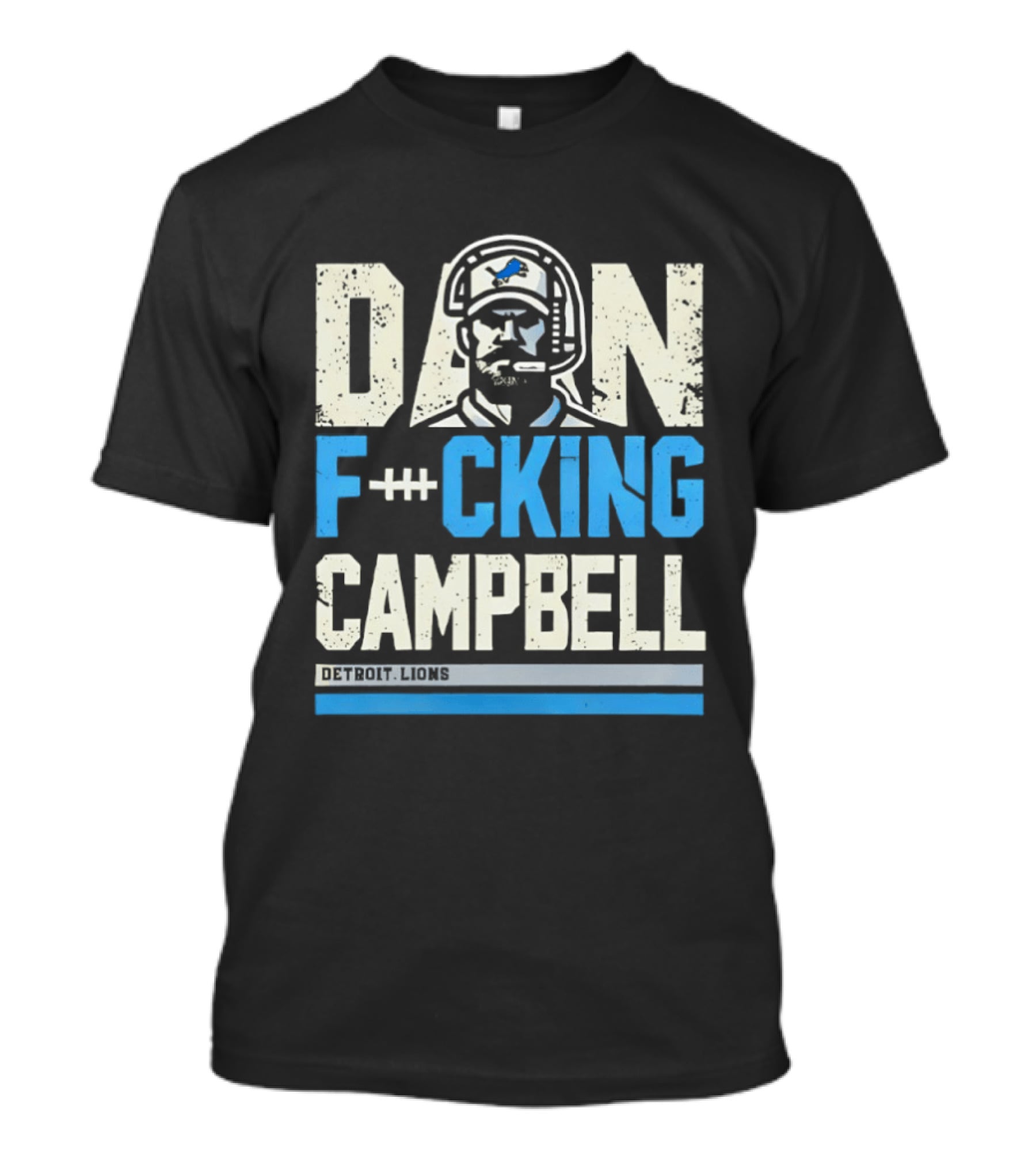 Dan F**king Campbell Detroit Lions T-Shirt