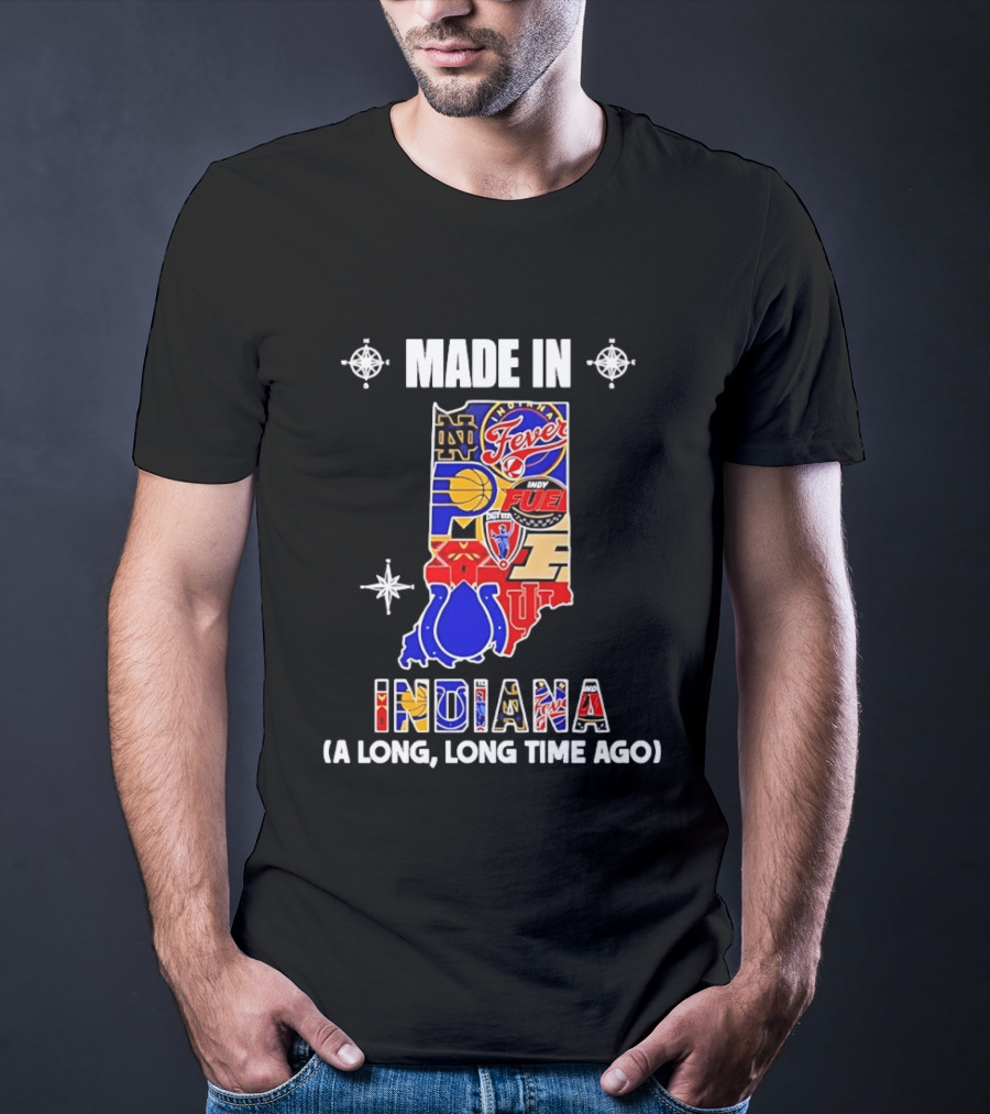Made In Indiana Sports Team Mashup A Long Long Time Ago T-Shirt