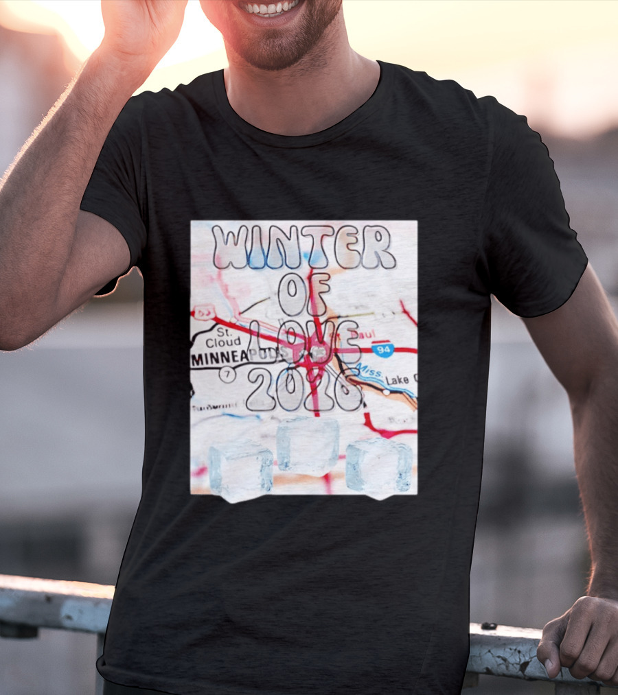 Winter Of Love 2026 Minneapolis Ice Map 94 7 T-Shirt