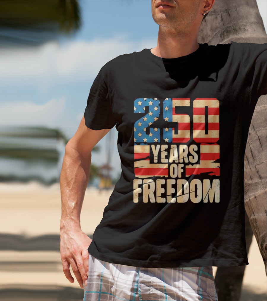250 Years Of American Freedom Flag Celebration T-Shirt