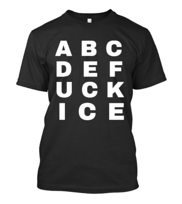 ABCDEFUCKICE Bold Lettering T-Shirt