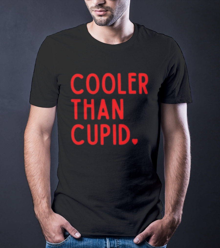Cooler Than Cupid Valentine's Day Unique T-Shirt