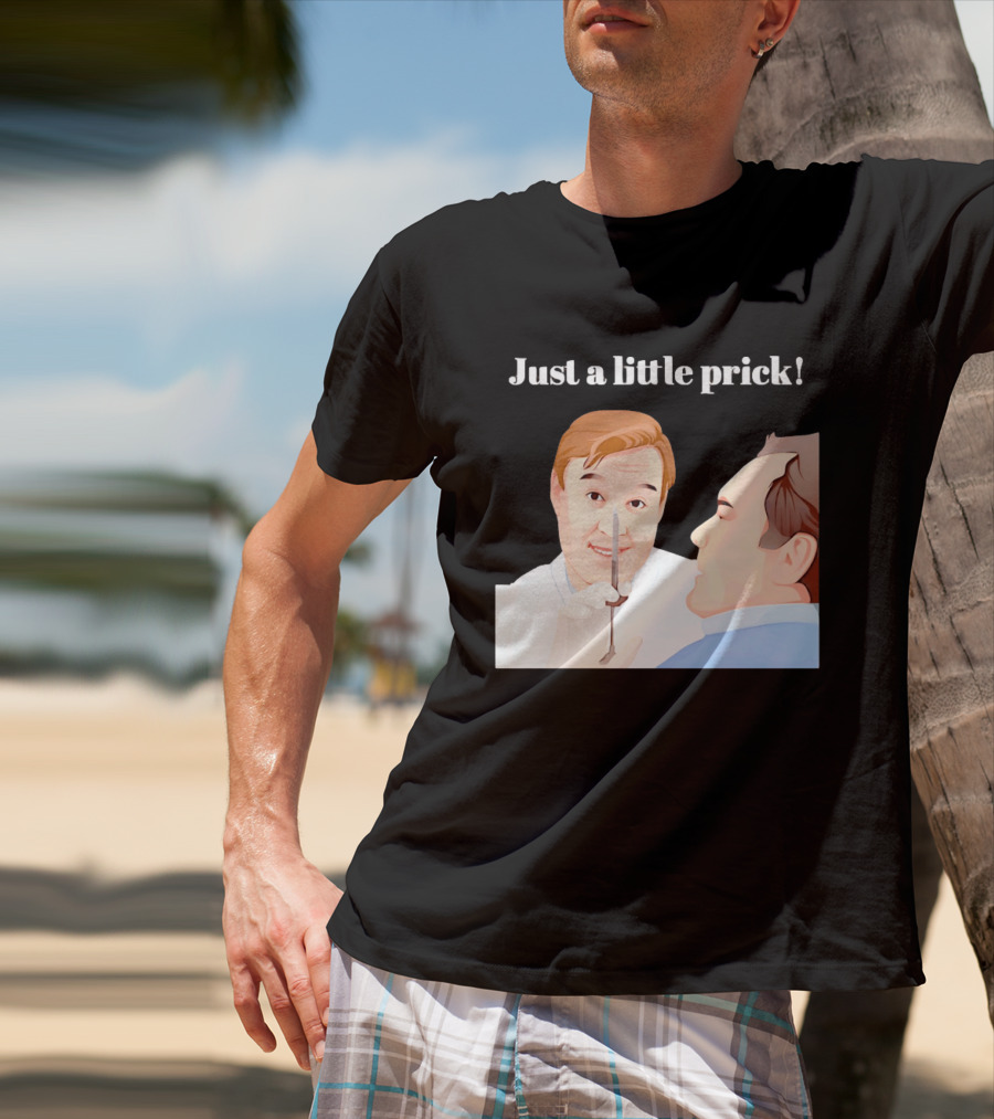 Just A Little Prick Only Fools And Horses Classic Comedy Scene T-Shirt