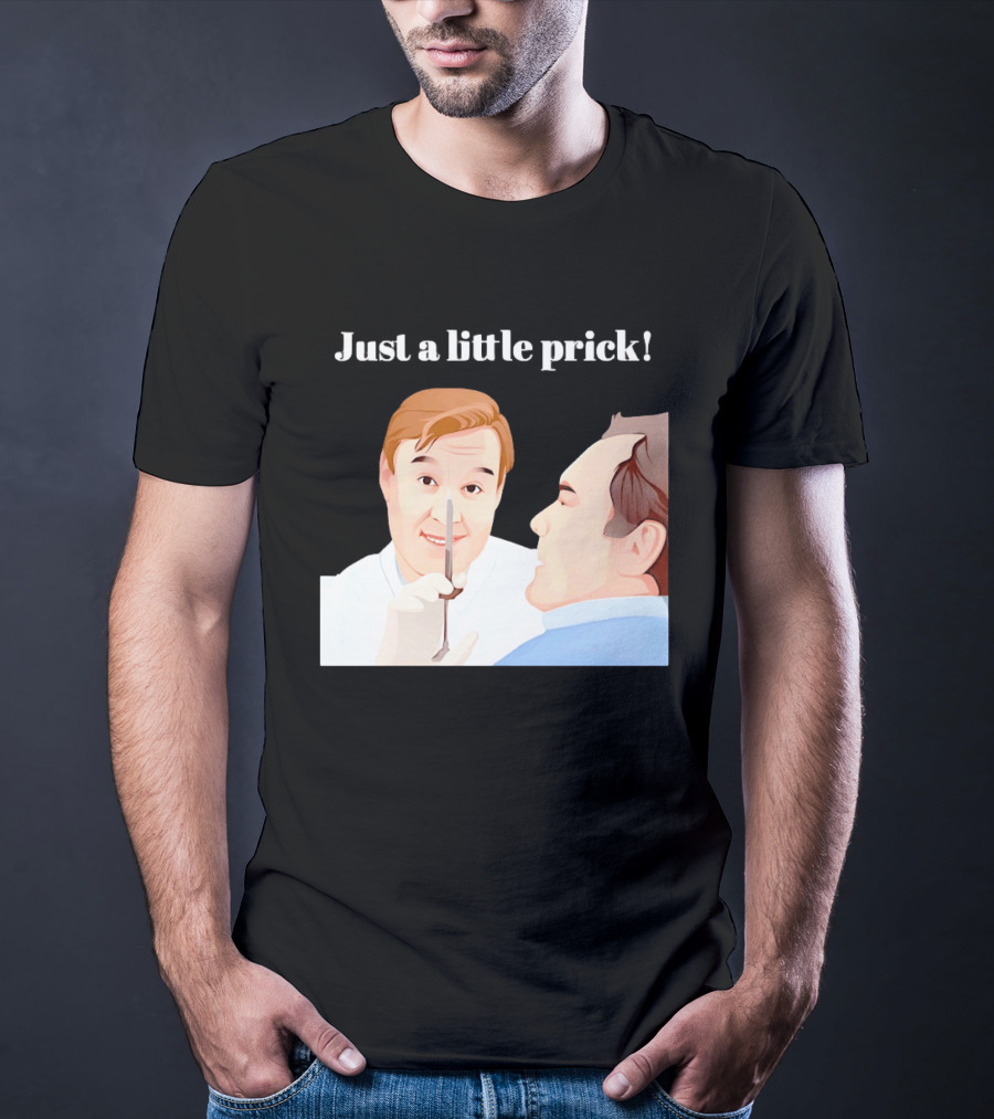 Just A Little Prick Only Fools And Horses Classic Comedy Scene T-Shirt