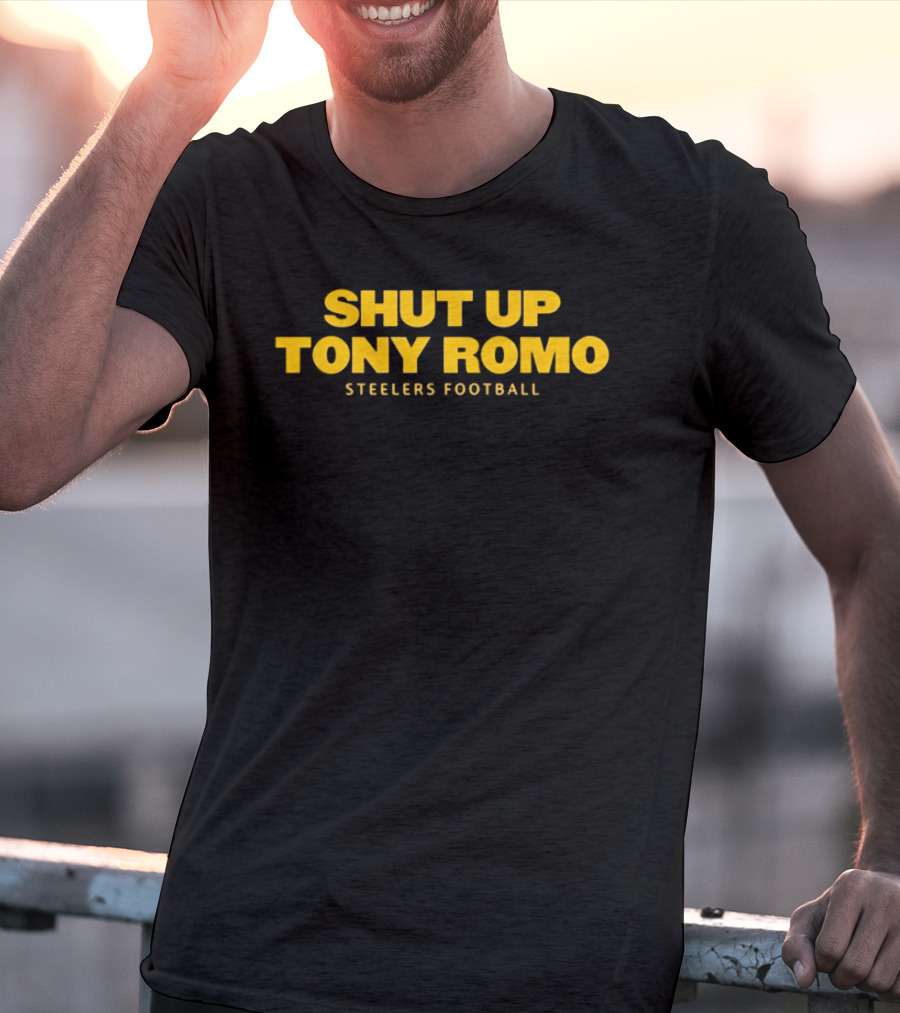 Shut Up Tony Romo Steelers Football Motto T-Shirt