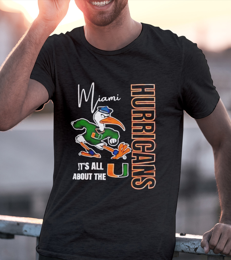 Miami Hurricanes It's All About The U Football Miami Hurricanes T-Shirt