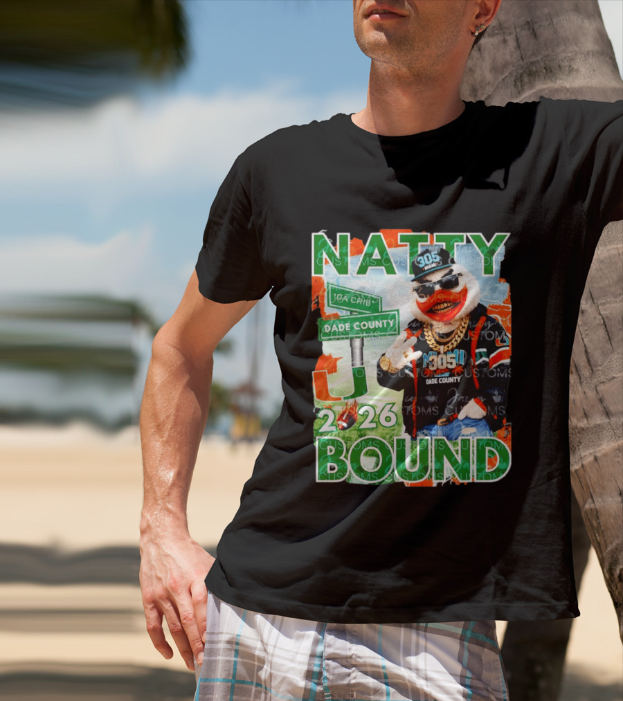 Natty Bound Miami Hurricanes Dade County 305 2026 T-Shirt