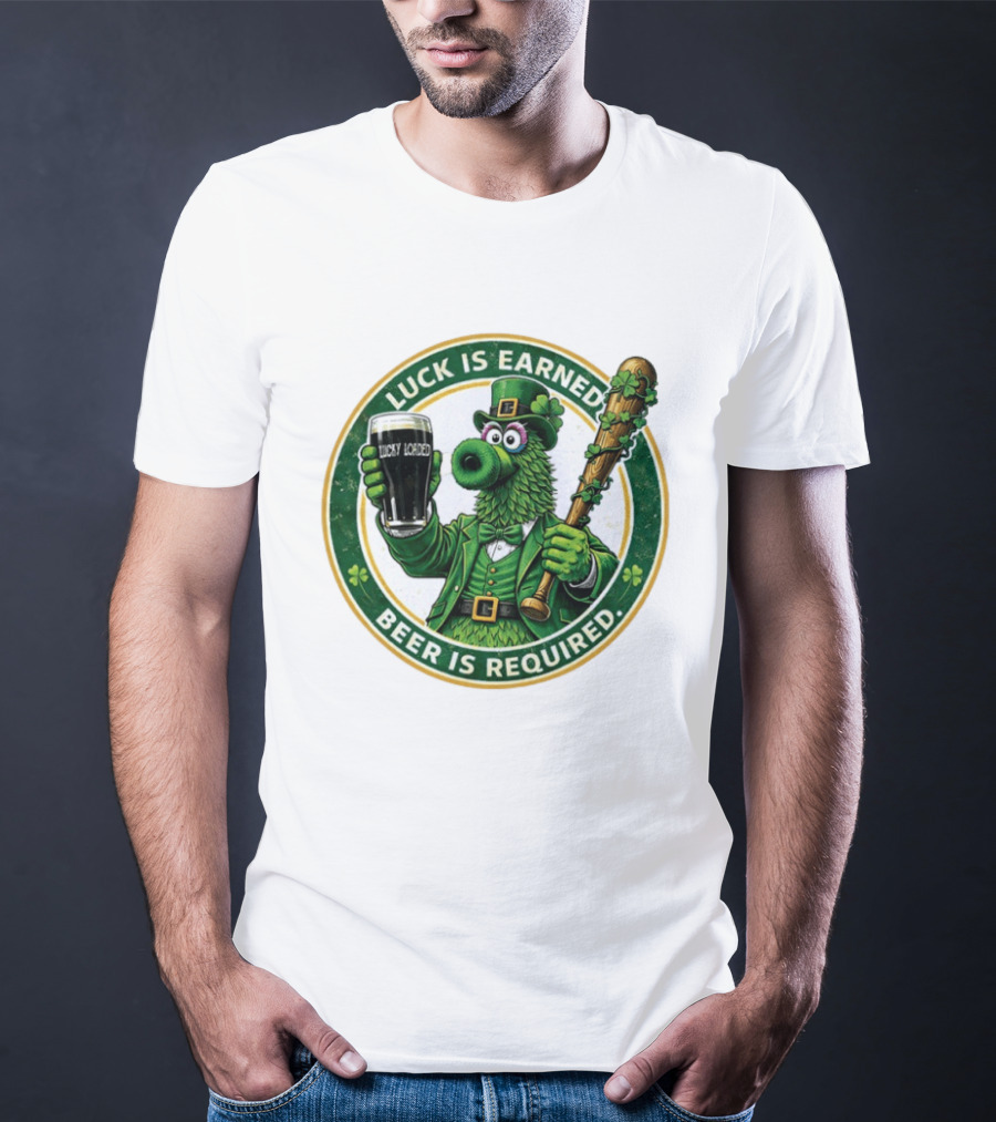 Phanatic Phillies St. Patrick's Day Luck Is Earned Beer Required Wawa Ice Blue T-Shirt