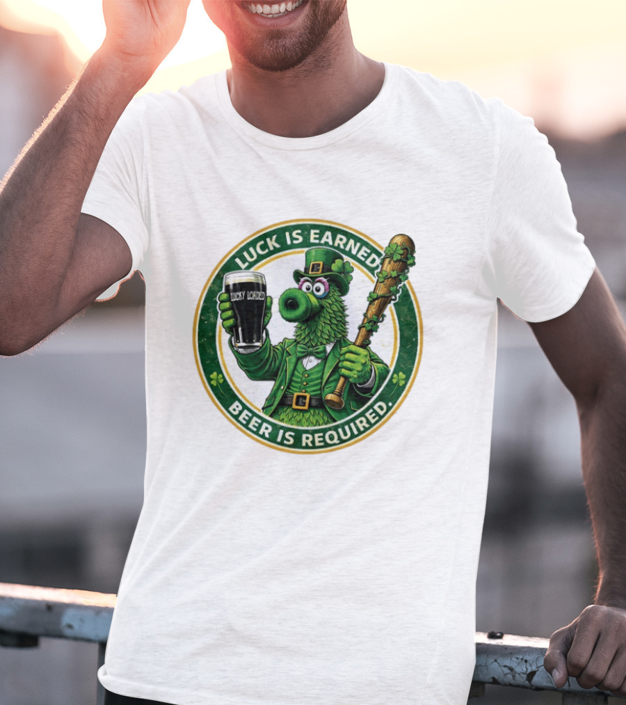 Phanatic Phillies St. Patrick's Day Luck Is Earned Beer Required Wawa Ice Blue T-Shirt