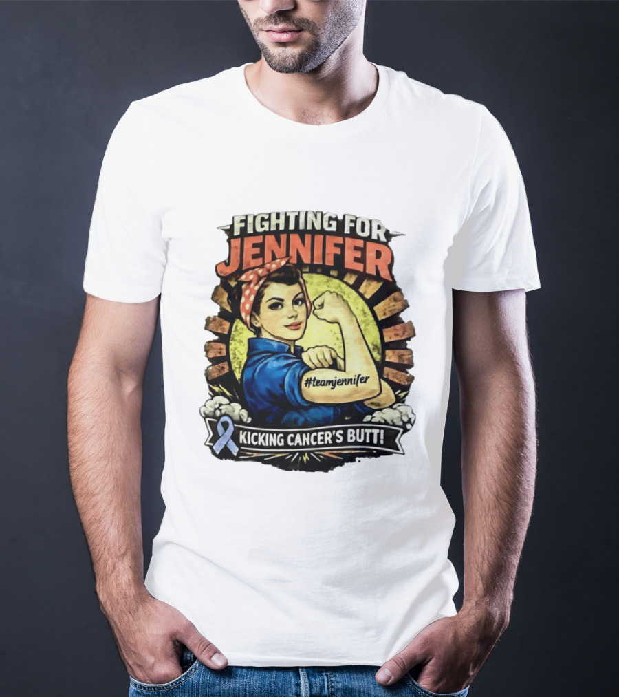 Fighting For Jennifer Team Jennifer Kicking Cancer's Butt T-Shirt