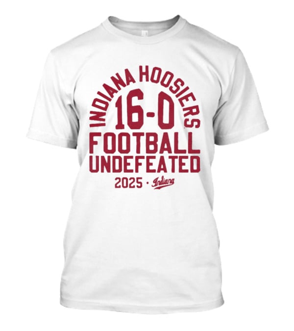 Indiana Hoosiers 2025 Football 16 0 Undefeated T-Shirt