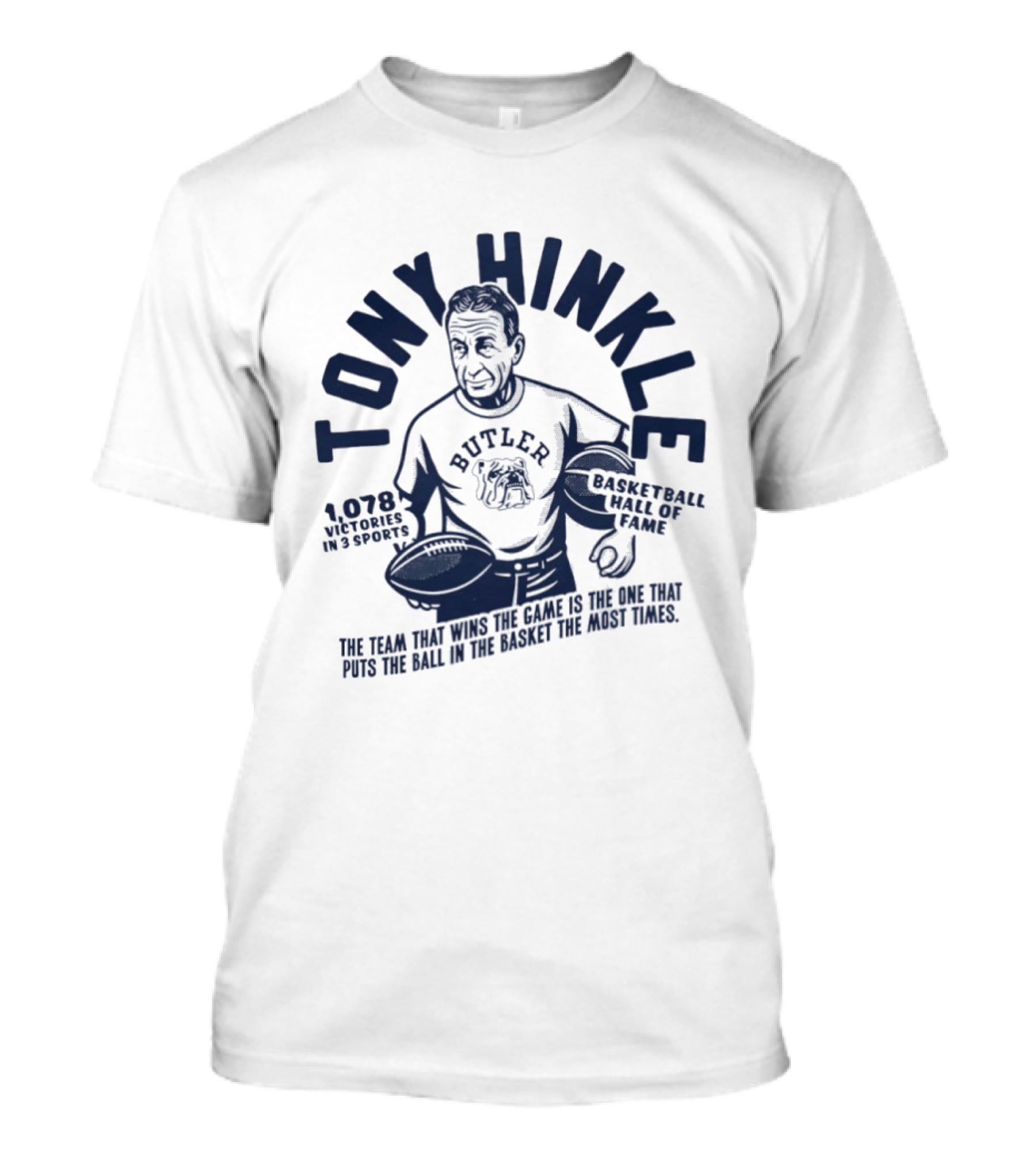 Tony Hinkle Basketball Hall Of Fame Butler 1078 Victories In 3 Sports T-Shirt