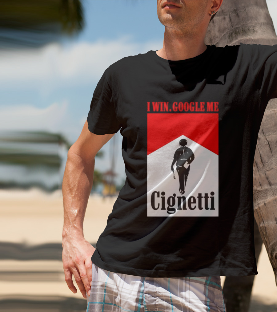 Curt Cignetti I Win Google Me Cignetti Football Fan T-Shirt