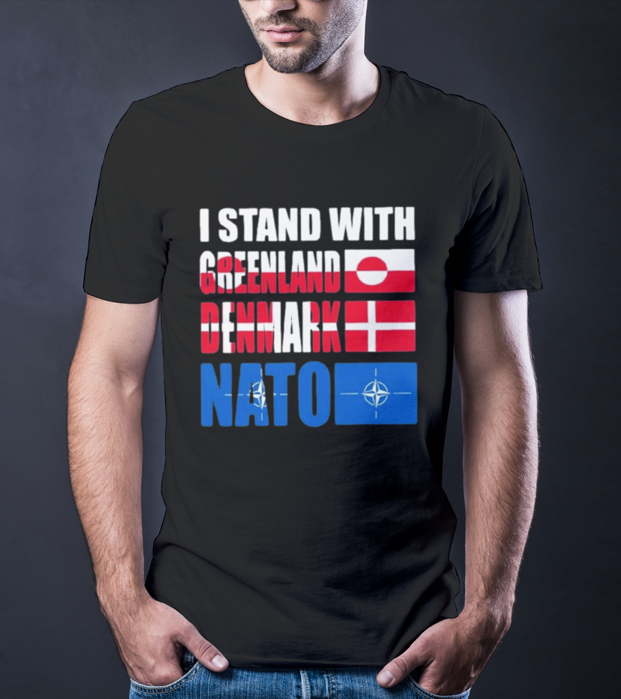 I Stand With Greenland Denmark NATO Flags Support T-Shirt