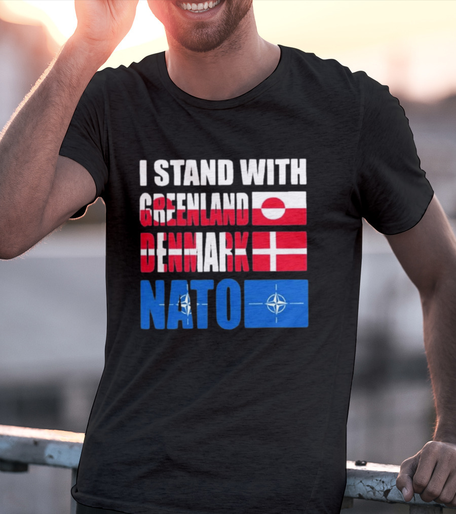 I Stand With Greenland Denmark NATO Flags Support T-Shirt