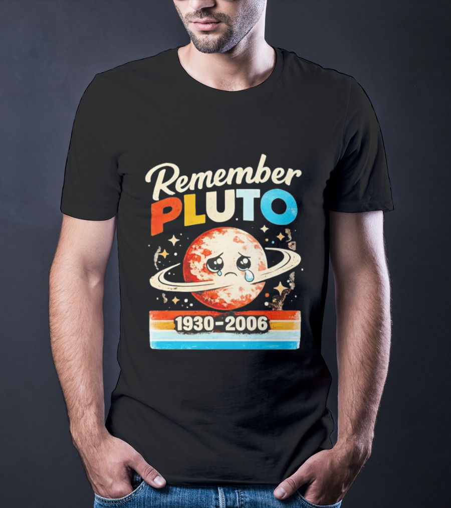 Remember Pluto 1930 2006 Sad Planet With Rings And Stars T-Shirt