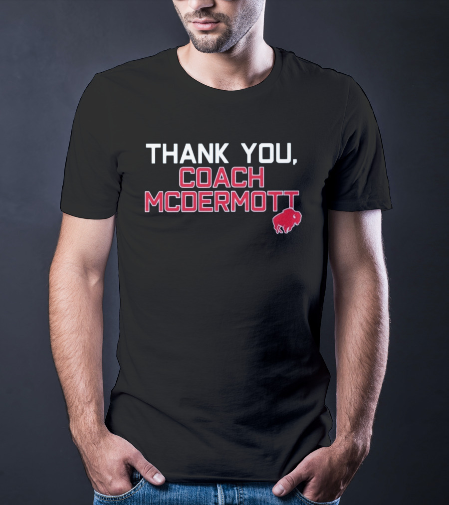 Thank You Coach McDermott Buffalo Bills Appreciation T-Shirt