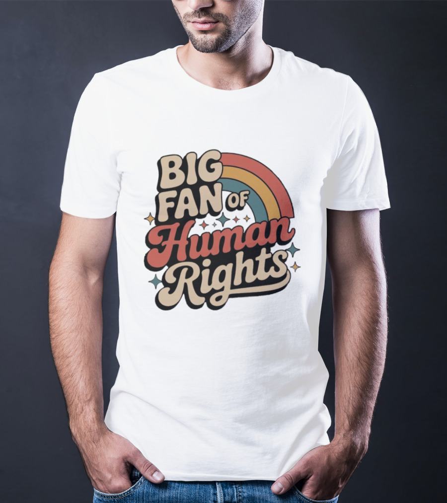 Big Fan Of Human Rights Retro Rainbow T-Shirt