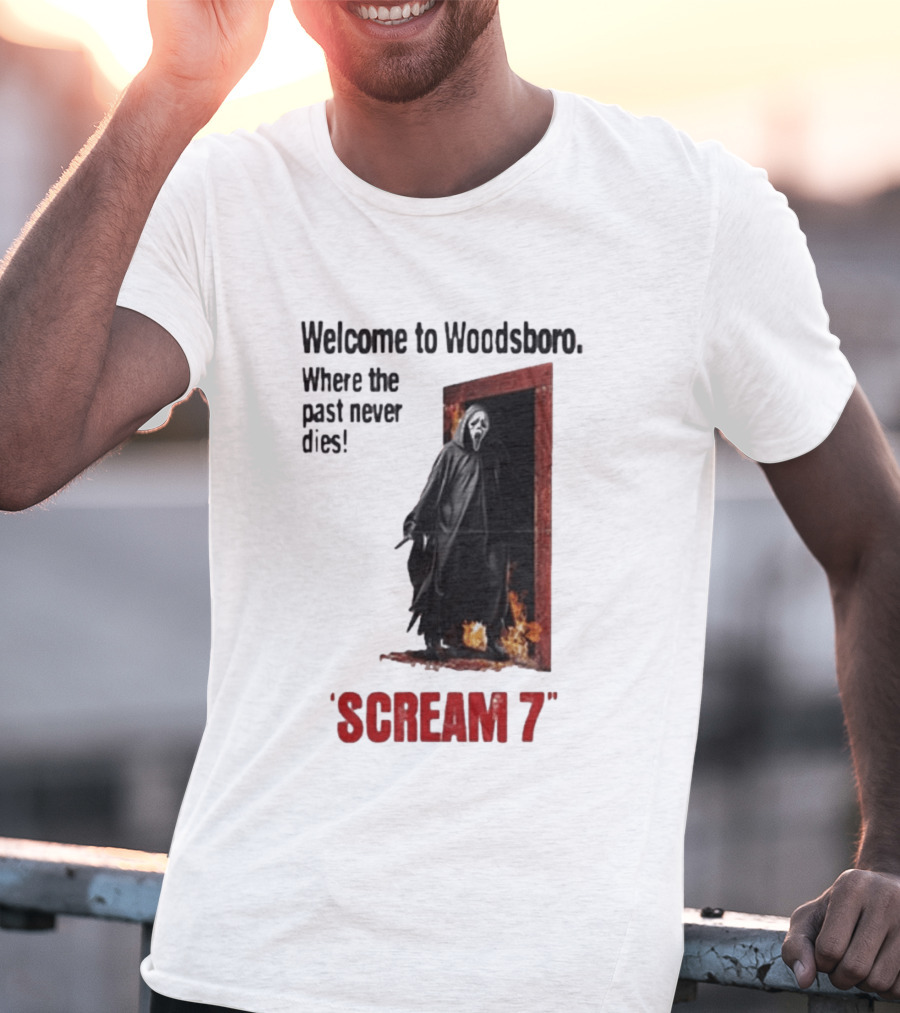 Welcome To Woodsboro Where The Past Never Dies Scream 7 T-Shirt