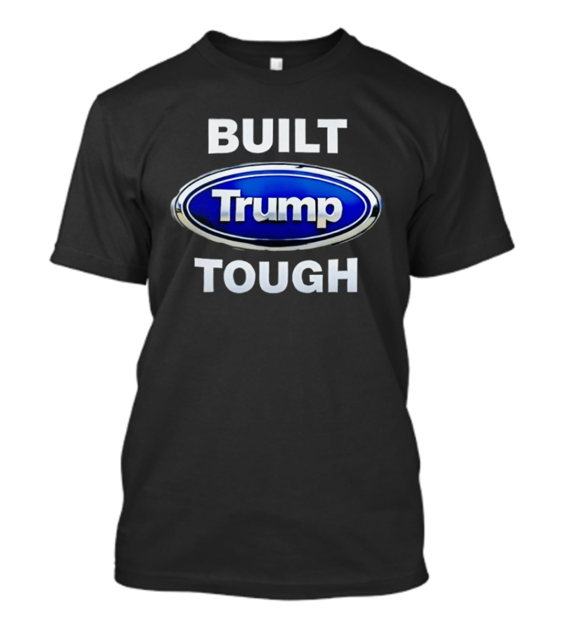 Built Tough Trump Oval T-Shirt