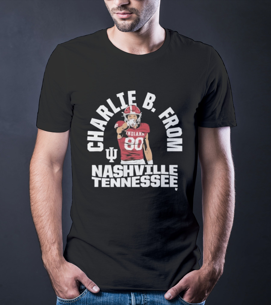 Charlie B. From Nashville Tennessee Indiana Football 80 T-Shirt