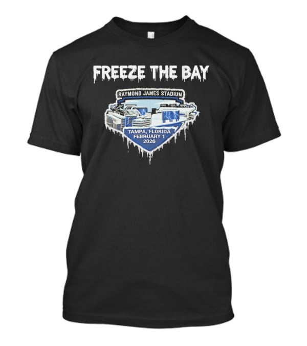 Freeze The Bay Raymond James Stadium Tampa February 1 2026 T-Shirt