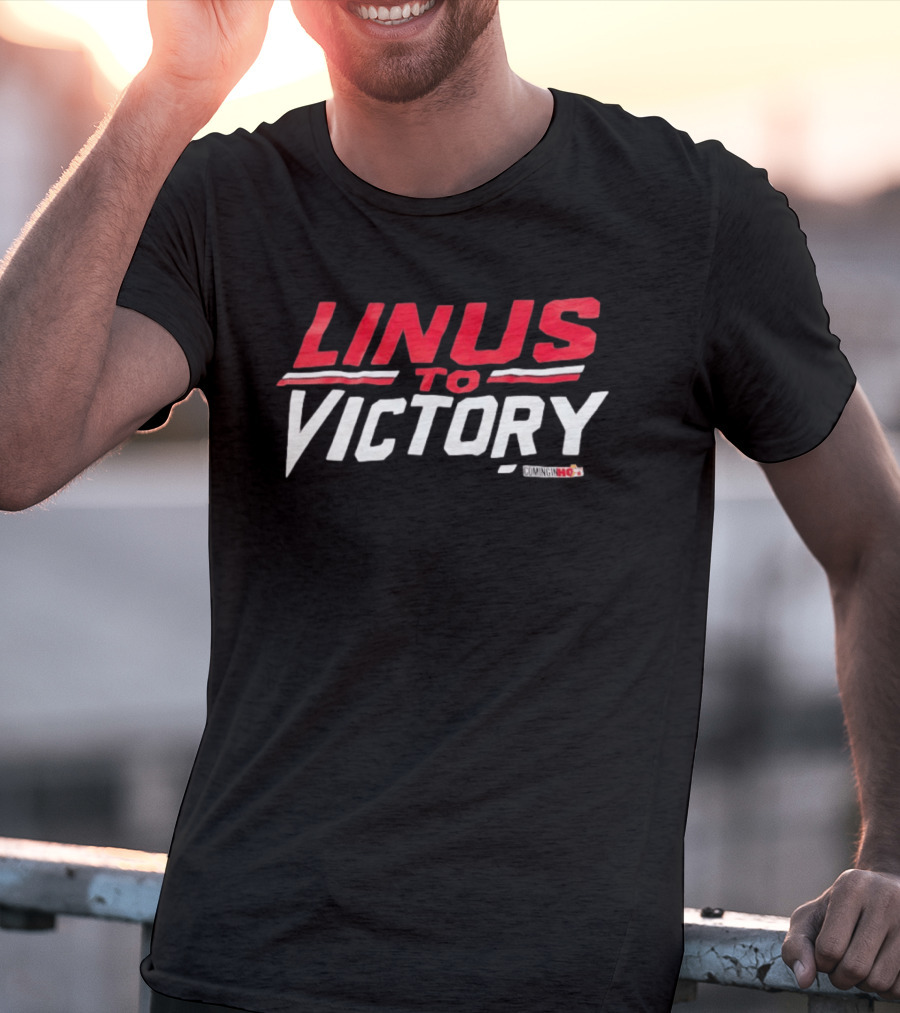 Linus To Victory Coming In Hot T-Shirt