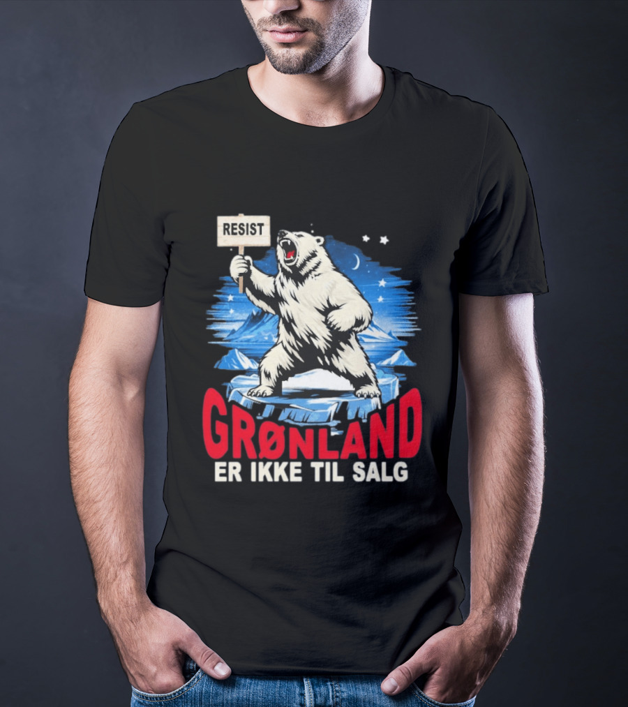 Resist Polar Bear Greenland Er Ikke Til Salg T-Shirt