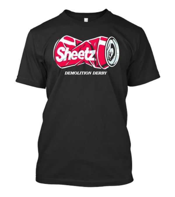 Sheetz Demolition Derby Crushed Can T-Shirt