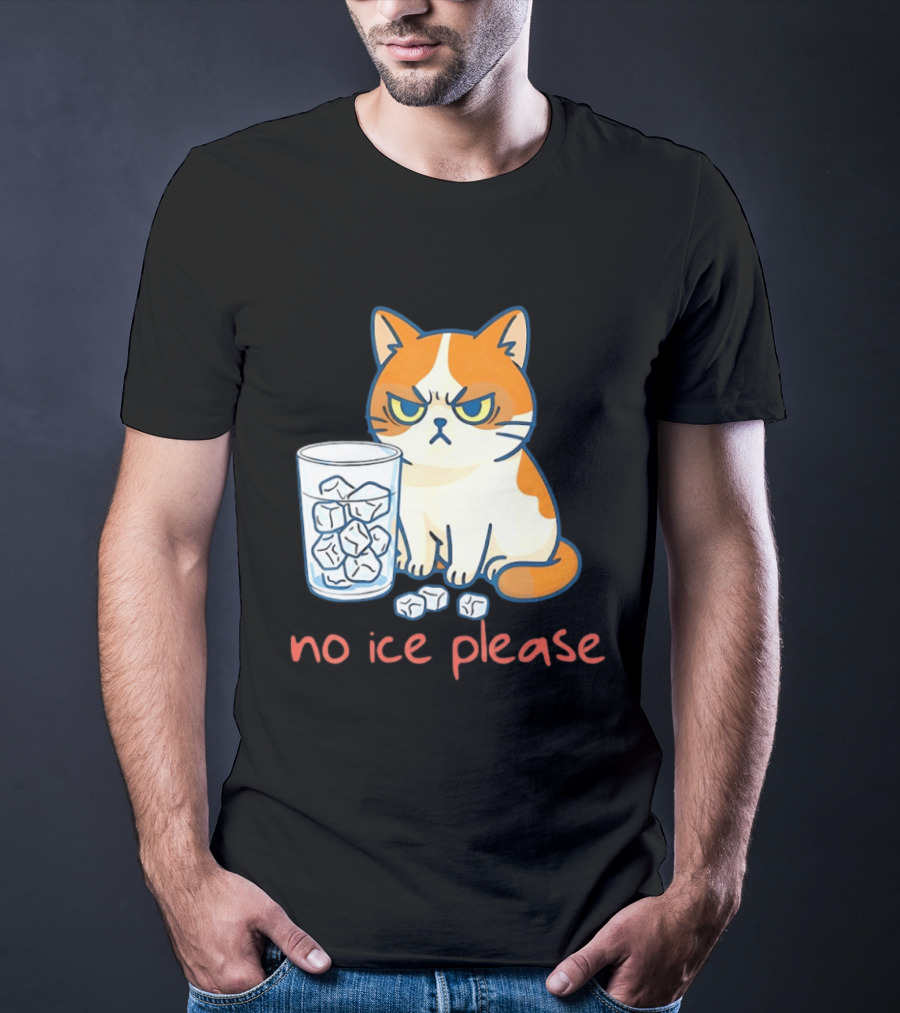 Grumpy Cat No Ice Please Glass Of Ice Cubes T-Shirt