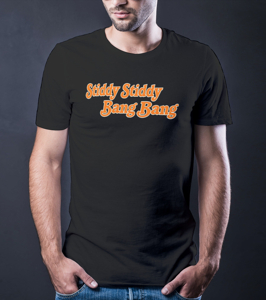Stiddy Stiddy Bang Bang Jarrett Stidham Denver Broncos T-Shirt