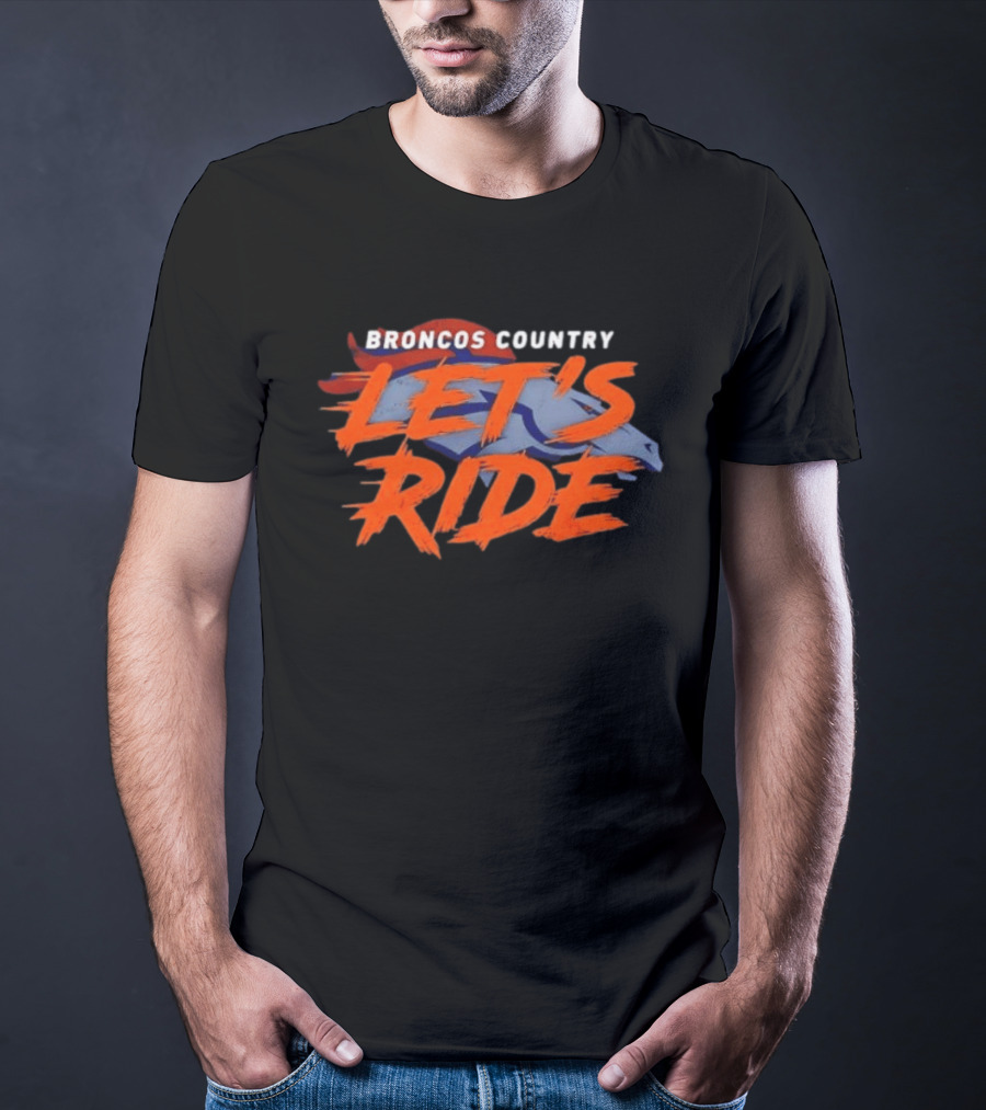 Broncos Country Let's Ride Denver Broncos Official NFL Team T-Shirt
