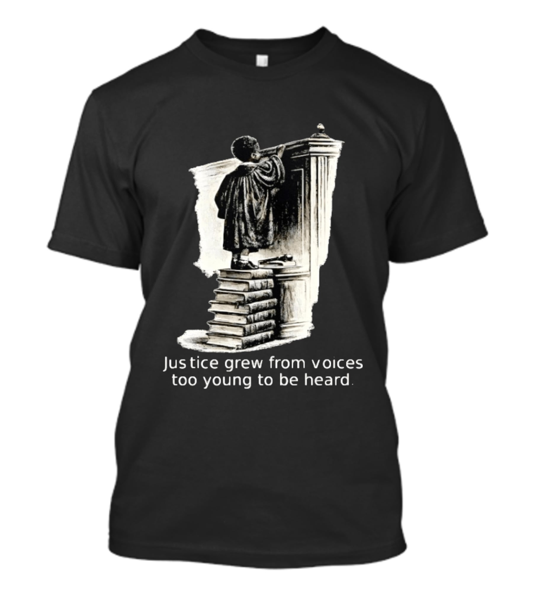 Justice Grew From Voices Too Young To Be Heard Child Standing On Books T-Shirt