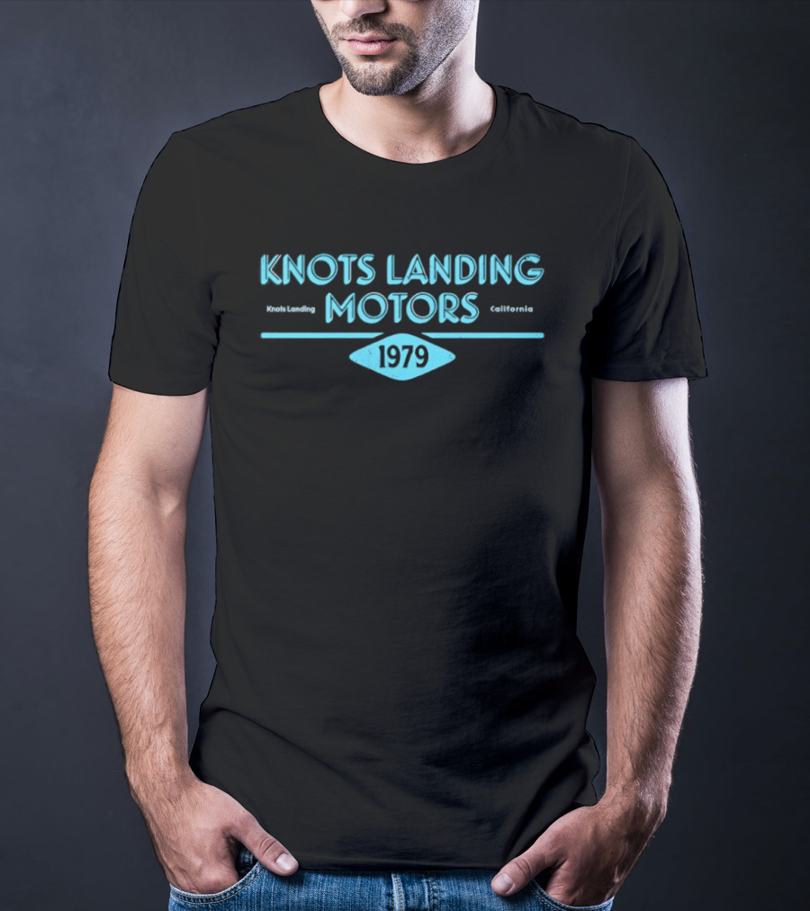 Knots Landing Motors Knots Landing California 1979 T-Shirt