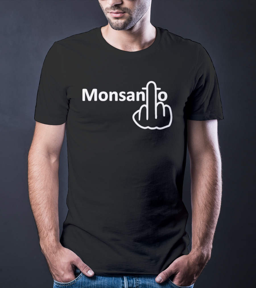 Monsanto Middle Finger Protest T-Shirt
