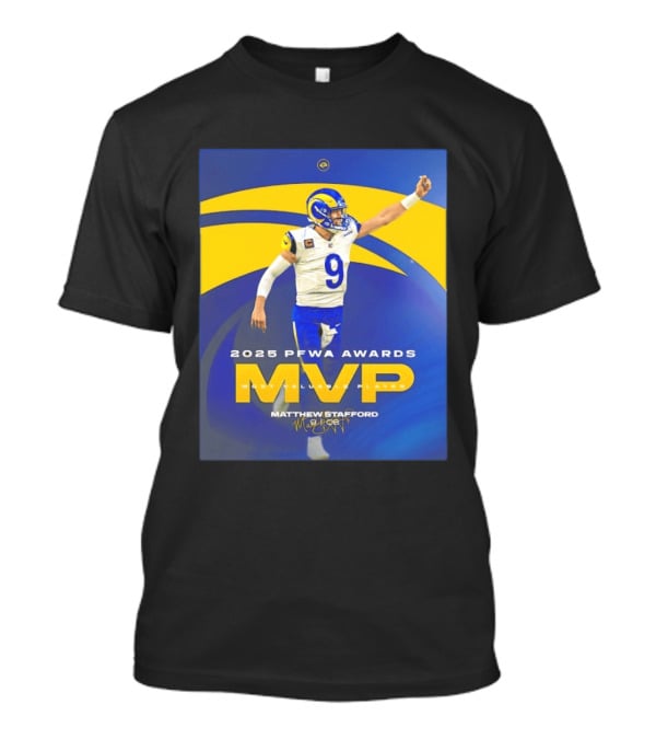 2025 PFWA Awards MVP Matthew Stafford Most Valuable Player T-Shirt
